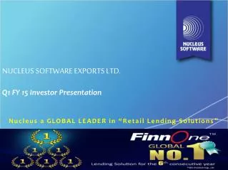 NUCLEUS SOFTWARE EXPORTS LTD. Q1 FY 15 Investor Presentation