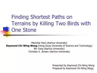 Finding Shortest Paths on Terrains by Killing Two Birds with One Stone