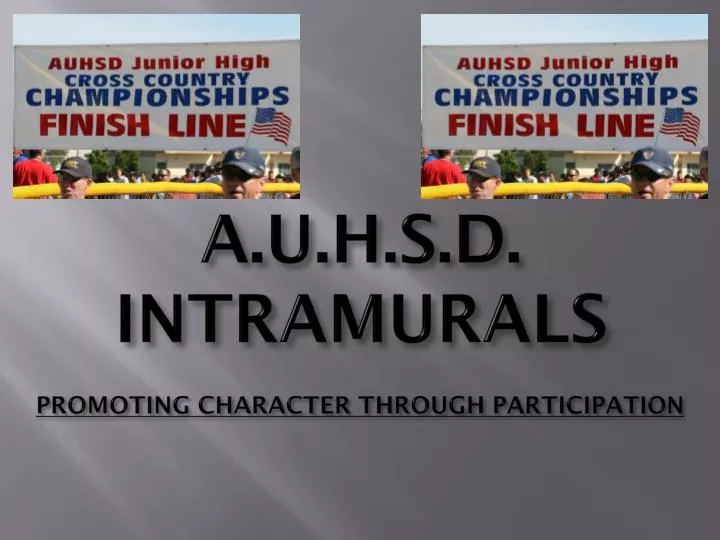 a u h s d intramurals promoting character through participation