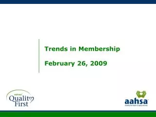Trends in Membership February 26, 2009