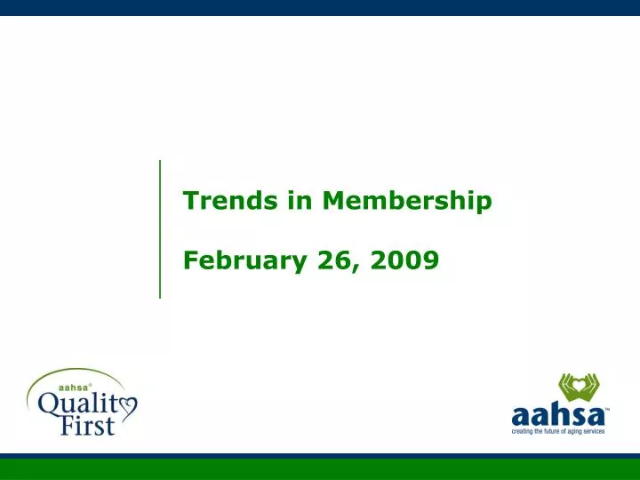 trends in membership february 26 2009