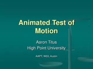 Animated Test of Motion