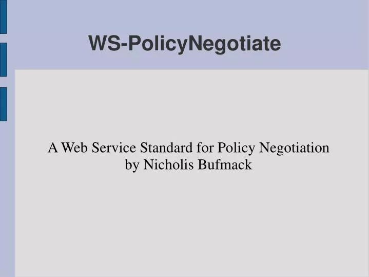 a web service standard for policy negotiation by nicholis bufmack