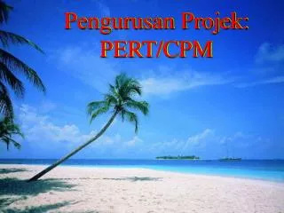 pengurusan projek pert cpm