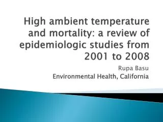 high ambient temperature and mortality a review of epidemiologic studies from 2001 to 2008