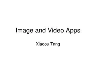 Image and Video Apps