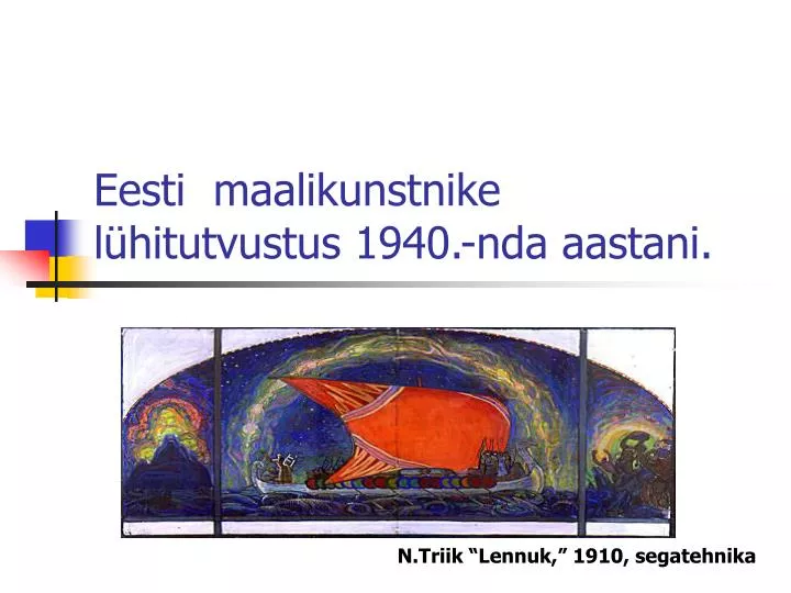 eesti maalikunstnike l hitutvustus 1940 nda aastani