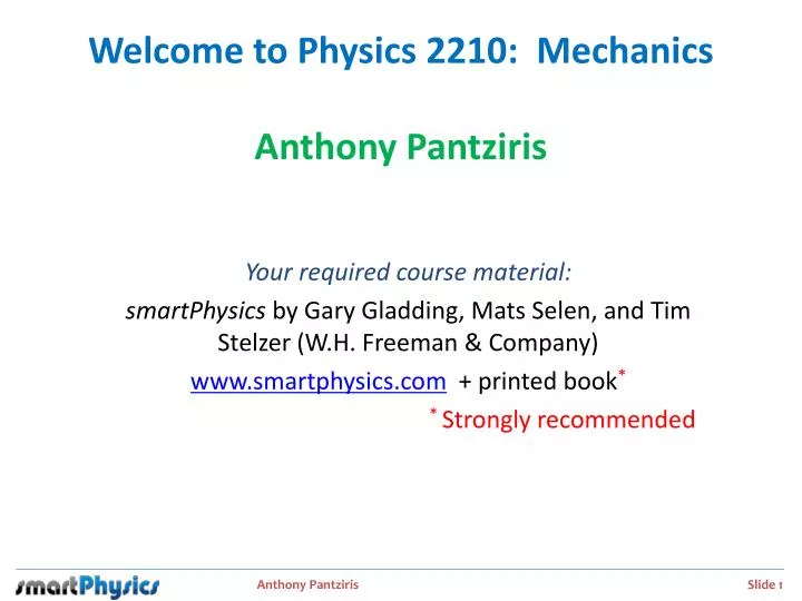 welcome to physics 2210 mechanics anthony pantziris