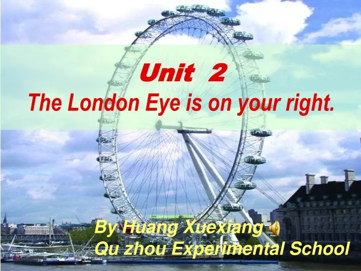 unit 2 the london eye is on your right