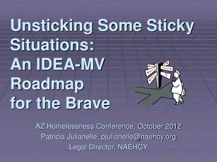 unsticking some sticky situations an idea mv roadmap for the brave