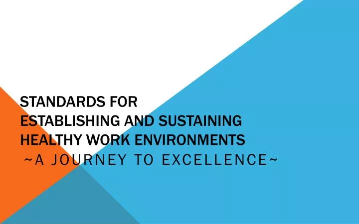 standards for establishing and sustaining healthy work environments