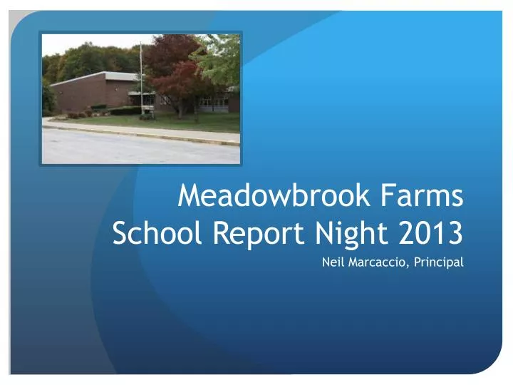 meadowbrook farms school report night 2013