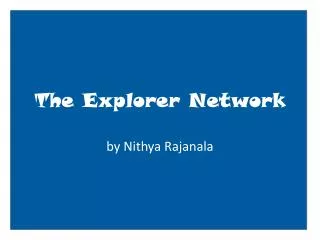 The Explorer Network