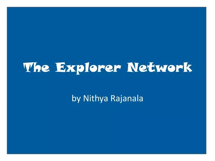 the explorer network