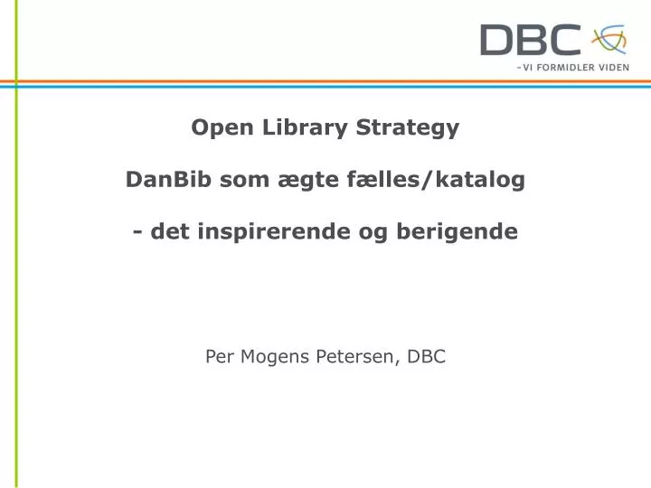 open library strategy danbib som gte f lles katalog det inspirerende og berigende