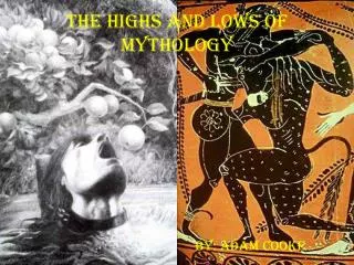 The Highs and Lows of Mythology