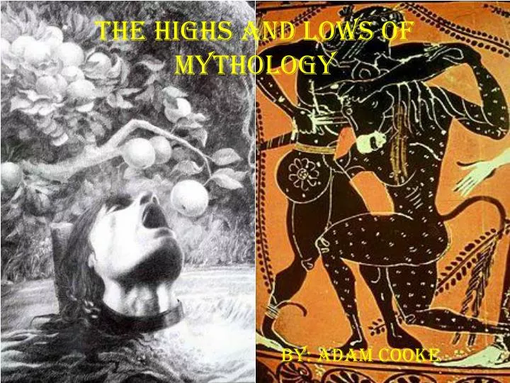 the highs and lows of mythology