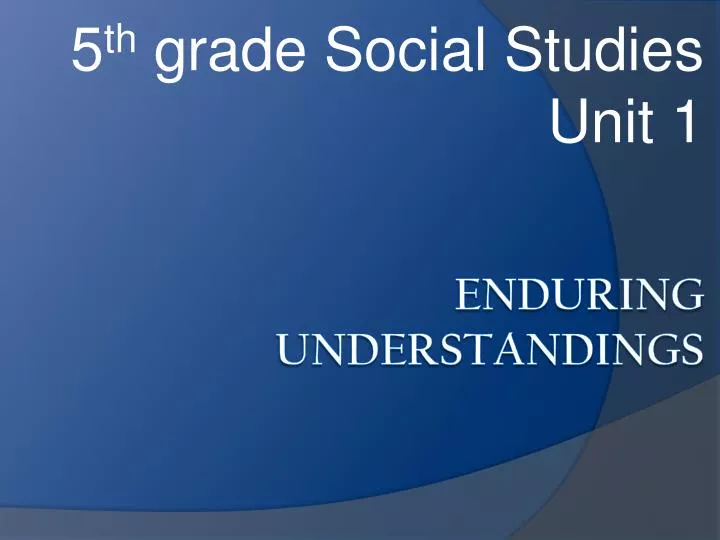 5 th grade social studies unit 1