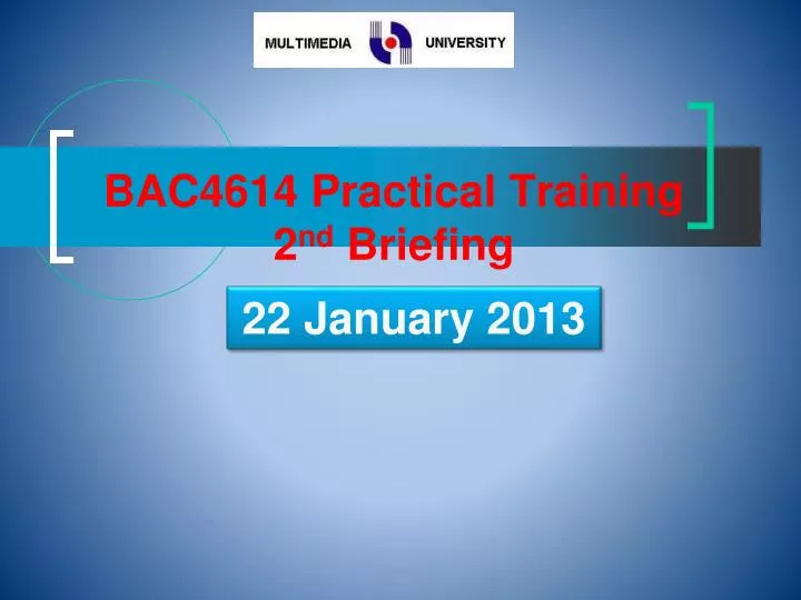 bac4614 practical training 2 nd briefing