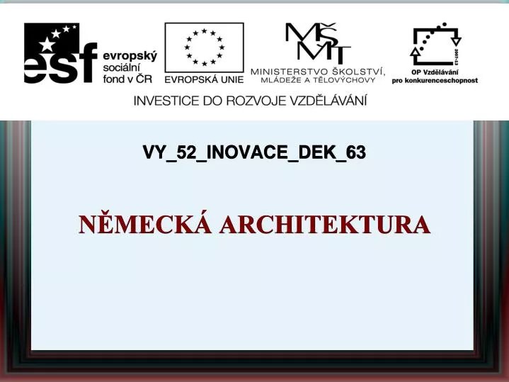 vy 52 inovace dek 63 n meck architektura