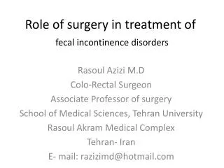 Role of surgery in treatment of fecal incontinence disorders