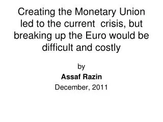 by Assaf Razin December, 2011