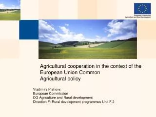 Agricultural cooperation in the context of the European Union Common Agricultural policy