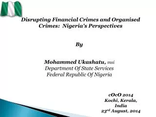 Disrupting Financial Crimes and Organised Crimes: Nigeria's Perspectives