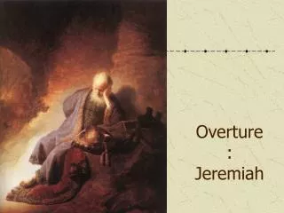 Overture: Jeremiah