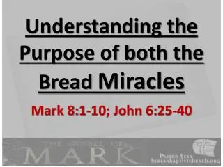 Understanding the Purpose of both the Bread Miracles