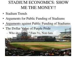 STADIUM ECONOMICS: SHOW ME THE MONEY!!