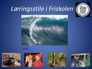 l ringsstile i friskolen