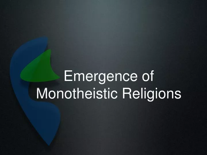 emergence of monotheistic religions