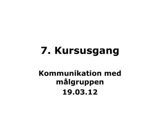 7 kursusgang