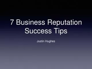 7 Business Reputation Success Tips
