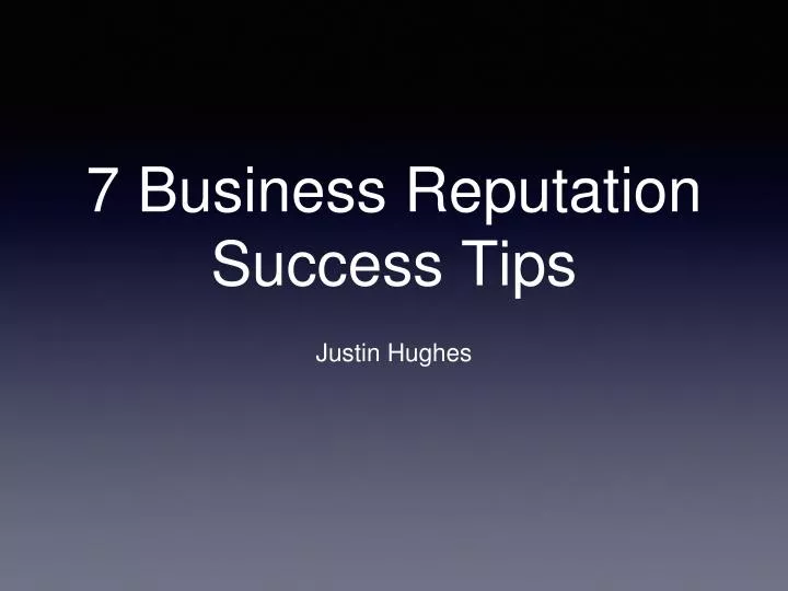 7 business reputation success tips