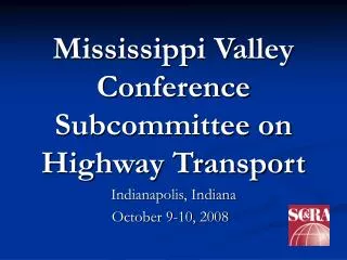 Mississippi Valley Conference Subcommittee on Highway Transport