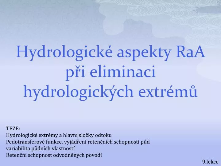 hydrologick aspekty raa p i eliminaci hydrologick ch extr m