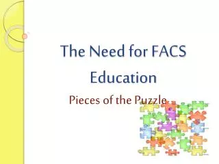 The Need for FACS Education