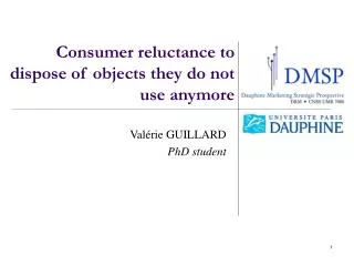 Consumer reluctance to dispose of objects they do not use anymore