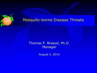 Thomas P. Breaud, Ph.D. Manager August 5, 2014