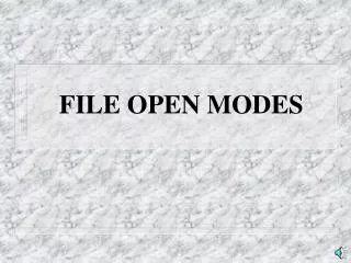 FILE OPEN MODES