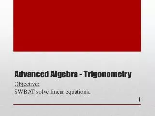 Advanced Algebra - Trigonometry
