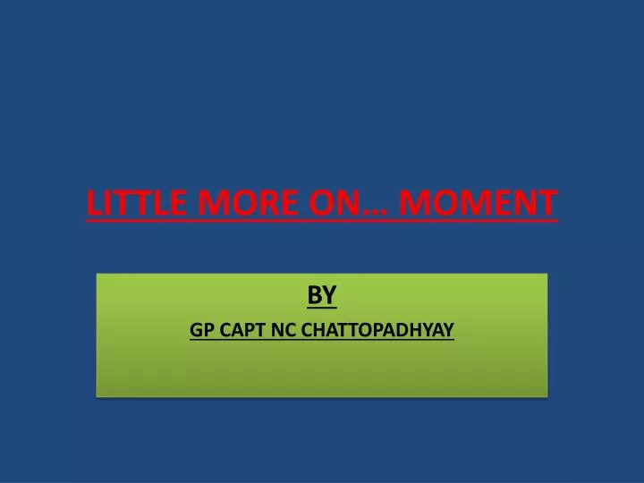 little more on moment