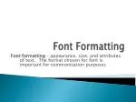 Font Formatting - slide 1