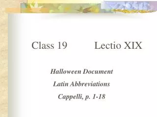 Class 19		Lectio XIX