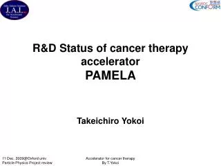 R&amp;D Status of cancer therapy accelerator PAMELA