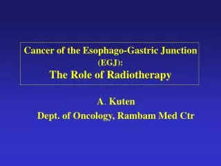 Cancer of the Esophago-Gastric Junction (EGJ): The Role of Radiotherapy
