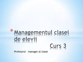 managementul clasei de elevii curs 3