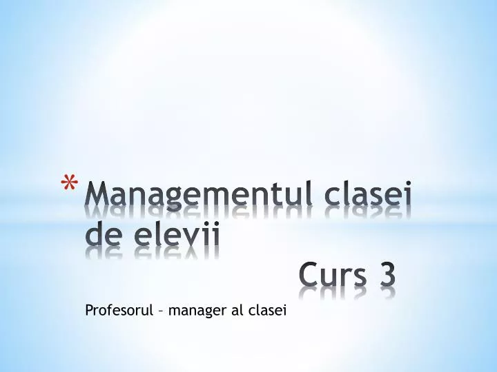 managementul clasei de elevii curs 3